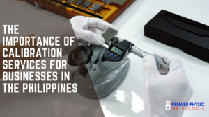 Read more about the article The Importance of Calibration Services for Businesses in the Philippines