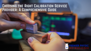 Read more about the article Choosing the Right Calibration Service Provider: A Comprehensive Guide