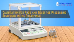 Read more about the article Calibration for Food and Beverage Processing Equipment in the Philippines