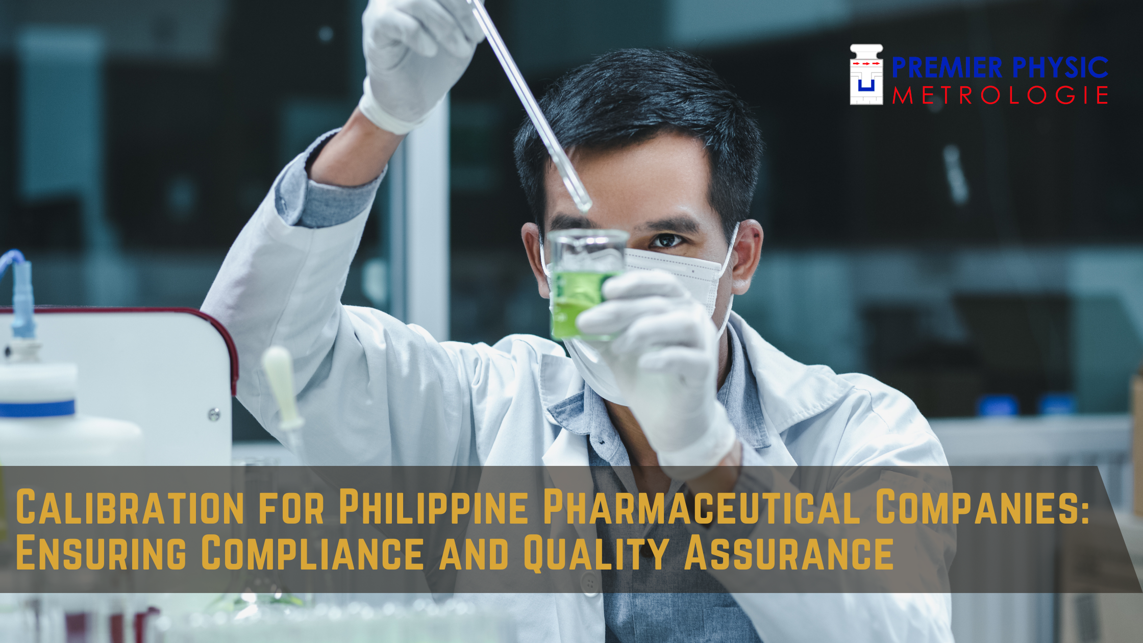 You are currently viewing Calibration for Philippine Pharmaceutical Companies: Ensuring Compliance and Quality Assurance