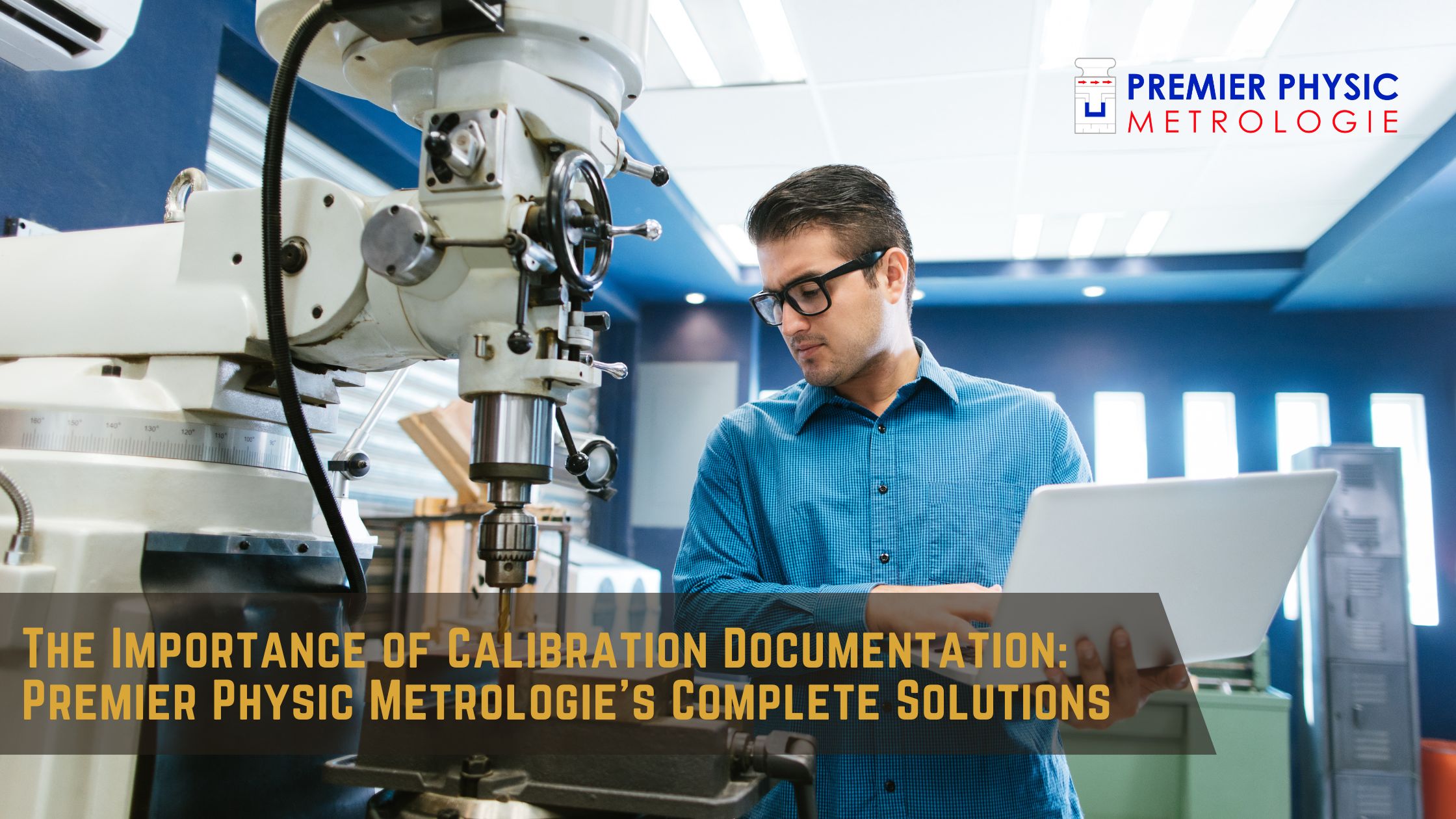 Read more about the article The Importance of Calibration Documentation: Premier Physic Metrologie’s Complete Solutions