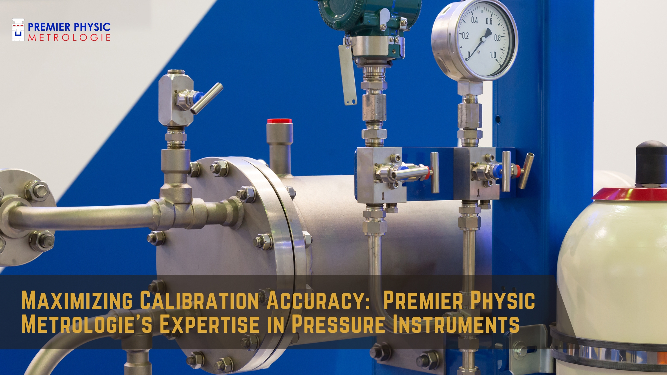 You are currently viewing Maximizing Calibration Accuracy: Premier Physic Metrologie’s Expertise in Pressure Instruments