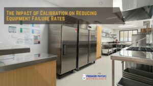 Read more about the article The Impact of Calibration on Reducing Equipment Failure Rates
